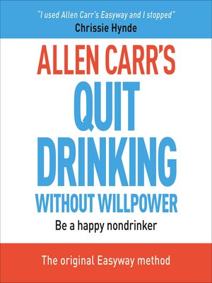 cover image of Allen Carr's Quit Drinking Without Willpower